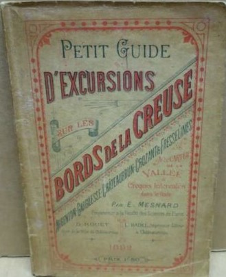 E. Mesnard et G. Rouet Petit guide d’excursions sur les bords de la Creuse, 1892